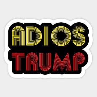 Adios Trump adios trump adios trump adios trump Sticker